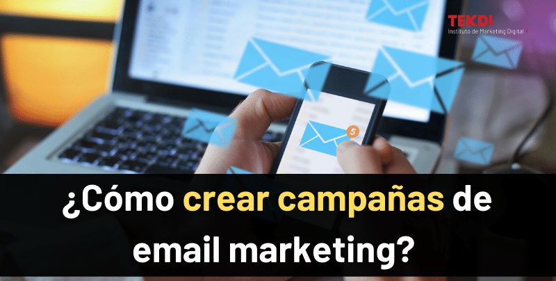 como crear campañas de email marketing